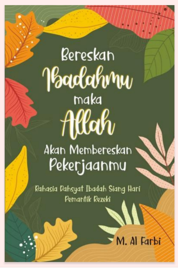Cover Bereskan Ibadahmu Maka Allah Membereskan Pekerjaan mu