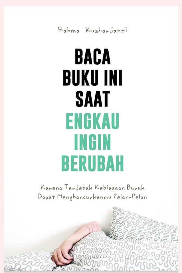 Cover Baca Ini Saat Engkau Ingin Berubah 